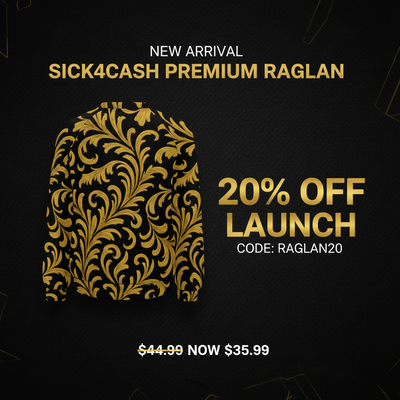 Sick4CASH Premium Raglan Launch Flyer